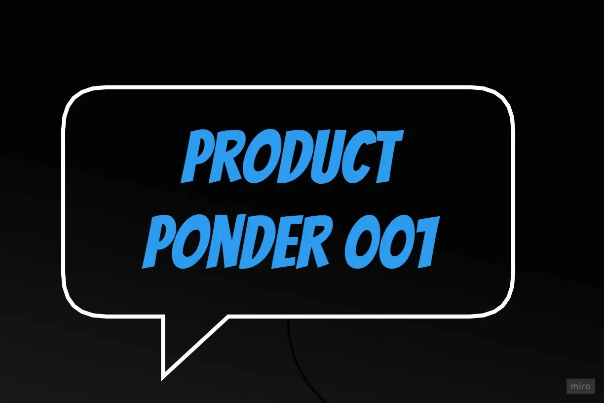 Product Ponder 001